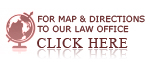 Click here for Map and Directions to our Law Office.